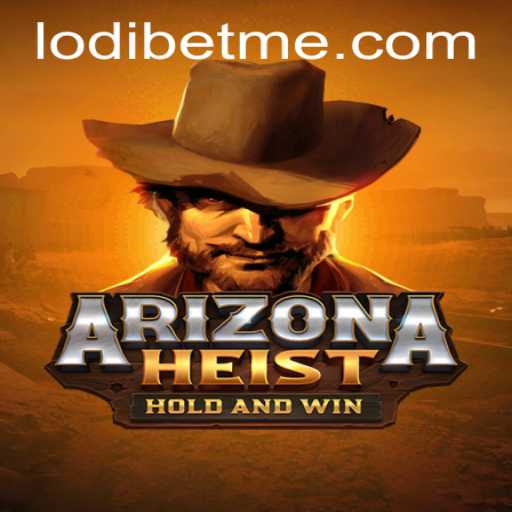 Discover the Thrills of ArizonaHeist and the Rise of LodiBet