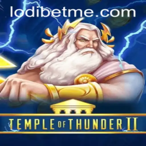 Exploring the Exciting World of TempleofThunderII and LodiBet