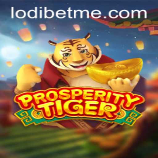 Discovering ProsperityTiger: A Thrilling New Experience in the World of LodiBet
